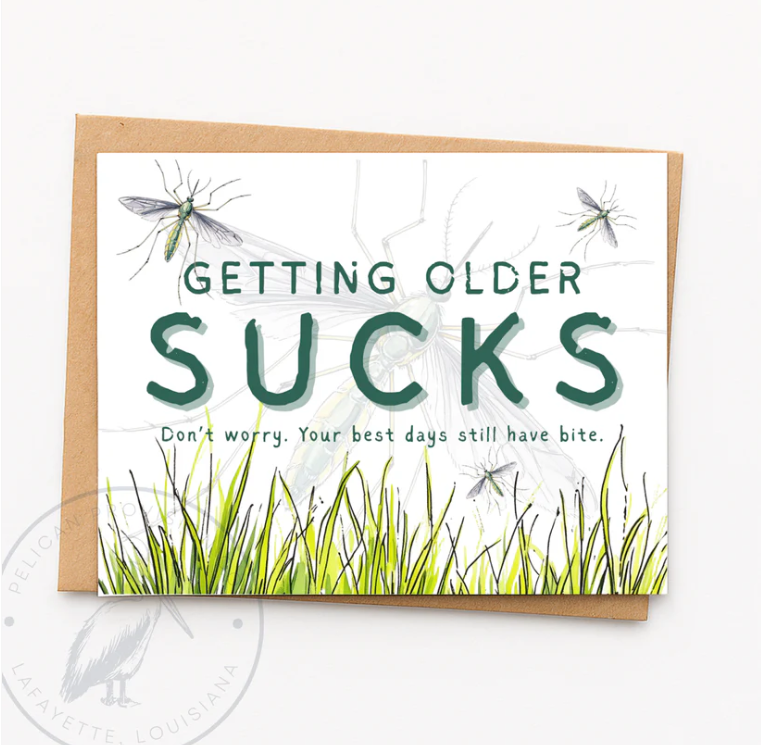 Getting Older Sucks Greeting Card